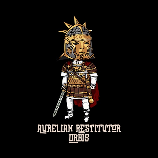 Aurelian, Restorer of the World: A Powerful Design Commemorating the Reign of a Great Emperor by Holymayo Tee