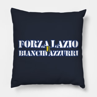 Forza lazio and blanched azzurri Pillow