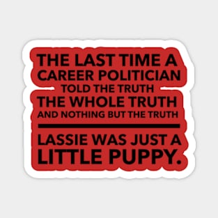 Career Politicians Cannot Be Trusted Magnet