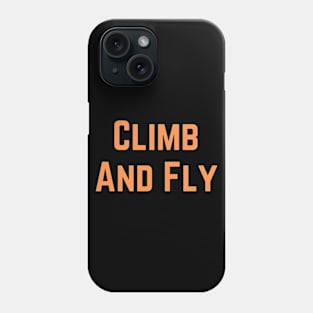 Climb And Fly Phone Case