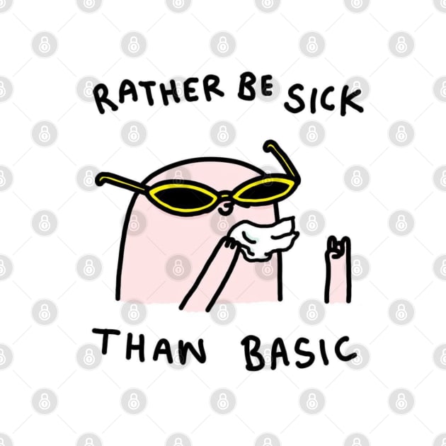 Sick basic buddy by aleajsstuff