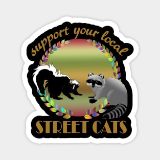 Support your local street Cats Magnet