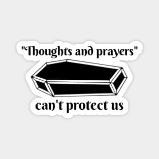 Thoughts and prayers Magnet