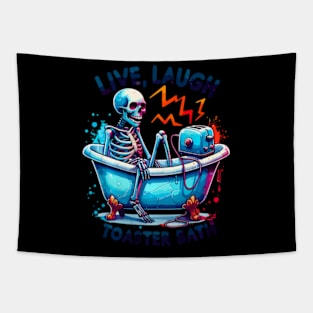 Live Laugh Toaster Bath Skeleton Tapestry