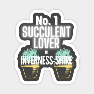 No.1 Succulent Lover In Inverness-shire Magnet