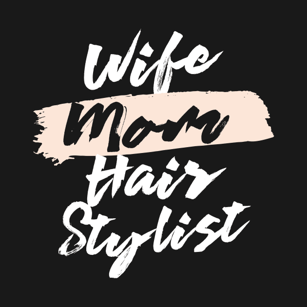 Cute Wife Mom Hair Stylist Gift Idea by BetterManufaktur