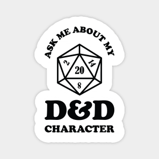 Ask Me About My DnD Character D20 Nat20 Magnet