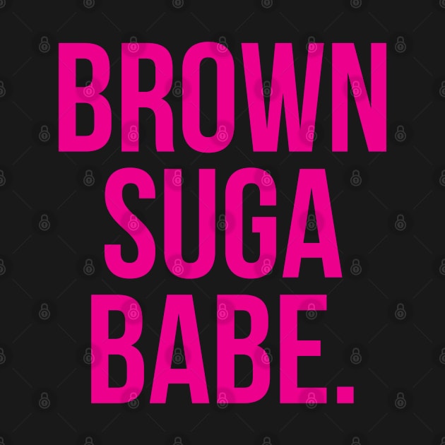 Brown Suga Babe African American Afrocentric Shirts, Hoodies, and gifts by UrbanLifeApparel