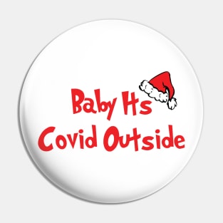 Baby It's Covid Outside Pin