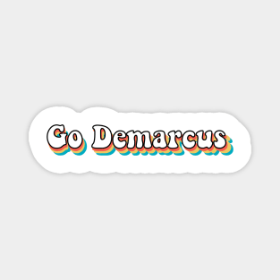 Go Demarcus Classic Original Vine Meme Trendy Saying Sticker Shirt Magnet