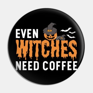 Even Witches Need Coffee Pin