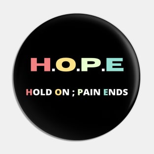 Hope hold on pain ends Pin