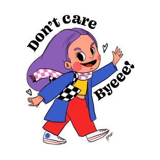 Don't Care Bye T-Shirt