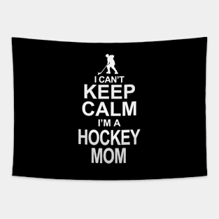 I Can't Keep Calm I'm A Hockey Mom Tapestry