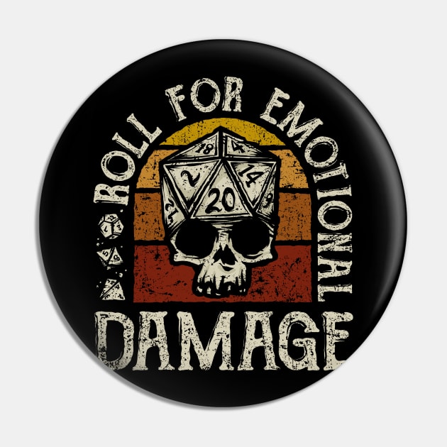 Roll for Emotional Damage Pin by kg07_shirts