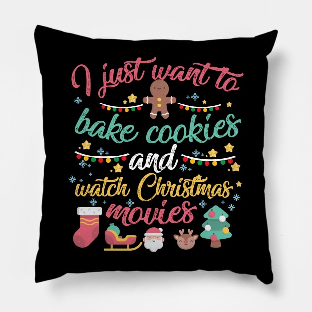 I Just Want to Bake Cookies and Watch Christmas Movies Pillow by artbyabbygale