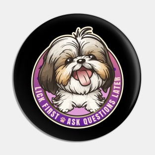 Lick First! Shih Tzu Dog Design Pin