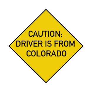 Funny Bumper Sticker - Caution Driver is From Chicago T-Shirt