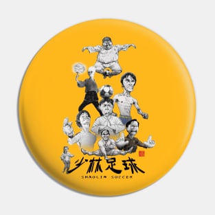 Shaolin Soccer Pin