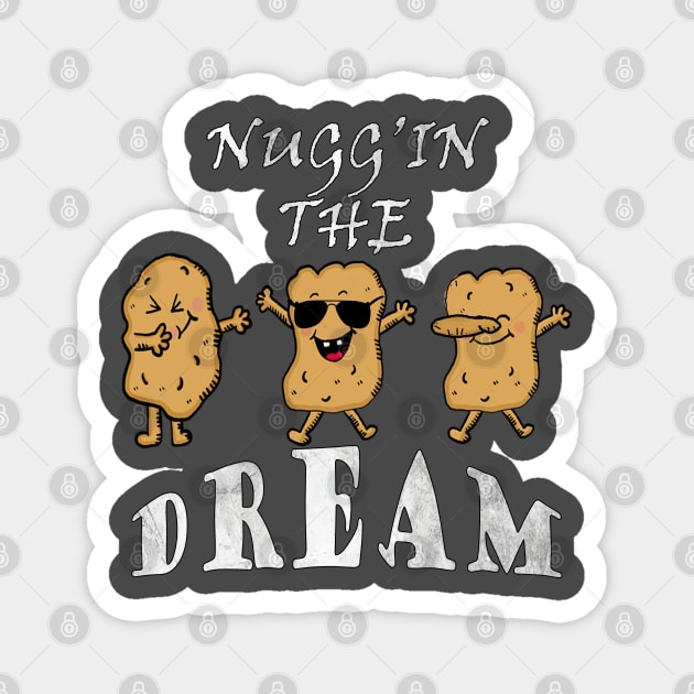 Funny Chicken Nugget Food Gifts Lover Dancing Dabbing Nuggets Magnet by tamdevo1