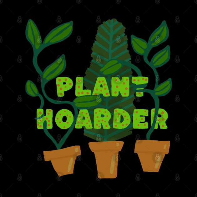 Plant Hoarder by wildjellybeans