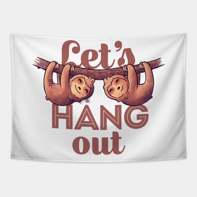 Let's Hang Out Cute Lover Lazy Gift Tapestry by eduely