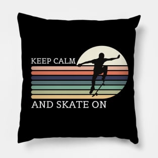 Keep calm and skate on Pillow