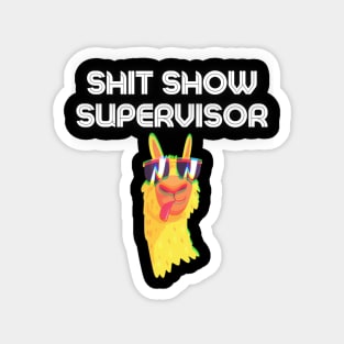 Shit Show Supervisor! Magnet