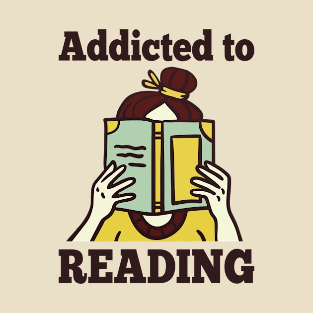 Addicted To Reading by Aratack Kinder