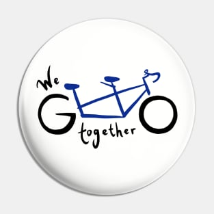 We go together - blue Pin