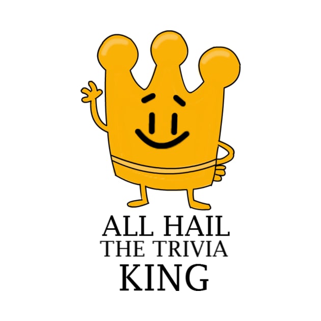 All Hail The Trivia King by cbozer2