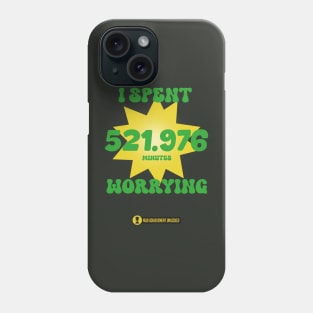 FUNNY new achievement unlocked meme " I SPENT 521.976 MINUTES WORRYING " green and yellow Phone Case