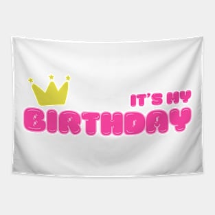 It’s my birthday with crown Tapestry