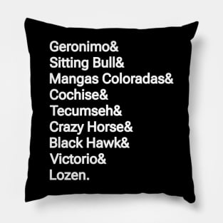 Geronimo& Sitting Bull& Mangas Coloradas& Cochise& Tecumseh& Crazy Horse& Black Hawk& Victorio& Lozen. - Front Pillow