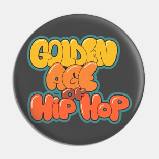 Golden Age of Hip Hop - Hip Hop - Graffiti Bubble Style Pin