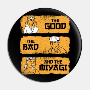 Good, Bad, Miyagi Pin