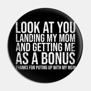 Look At You Landing My Mom Getting Me As A Bonus  Dad Pin