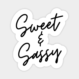 Sweet and Sassy. Funny Attitude Design. Magnet