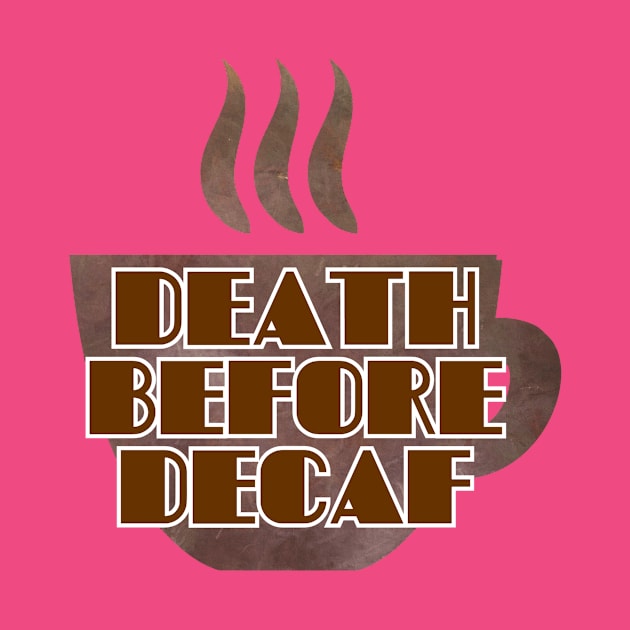 death before decaf by trubble