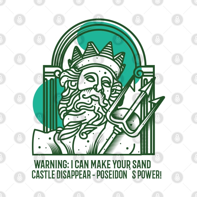 Warning I can make yout sand castle disappear! by Poseidon´s Provisions