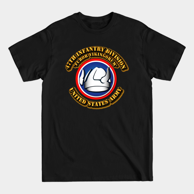 47th Infantry Division - 47th Infantry Division - T-Shirt