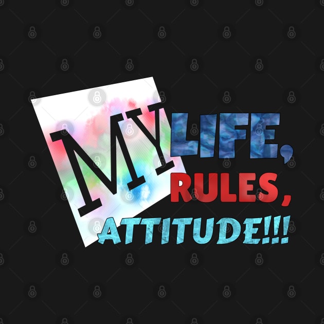 MY LIFE, MY RULES,  MY ATTITUDE!!! by Vinto fashion 