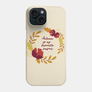 Autumn is my favorite season Phone Case