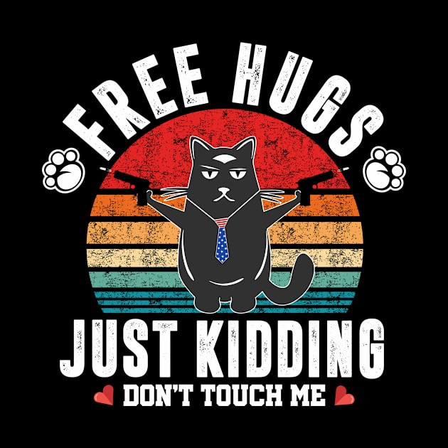 Free Hugs Just Kidding Funny Cat Lover Valentine Day Gifts Men and Women by TheMjProduction