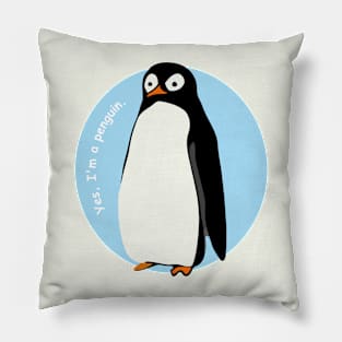 Yes, I am a penguin. Pillow