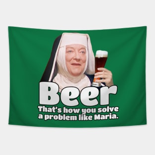 How do you solve a problem like Maria? BEER, that's how! Tapestry
