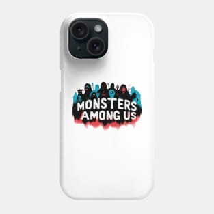 Monsters Among Us Podcast - Shirt, Mug, Pin, Hoodie, Gift, Merch, Gear Phone Case