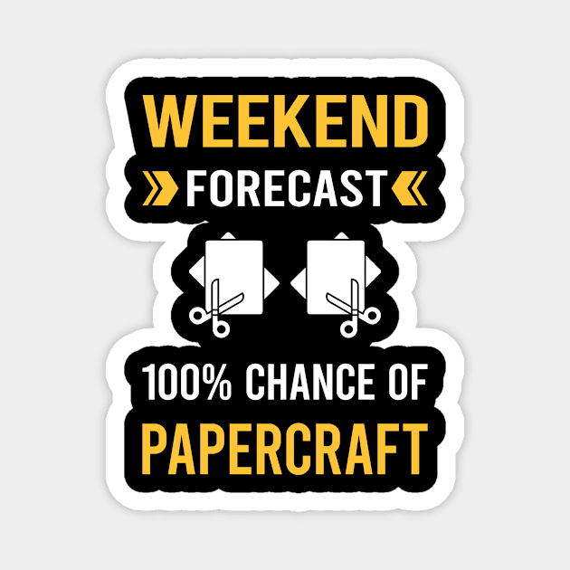 Weekend Forecast Papercraft Paper Craft Crafting Magnet by Bourguignon Aror