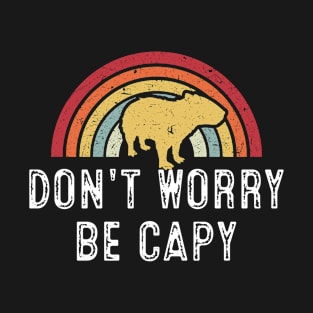 don't worry be capy T-Shirt