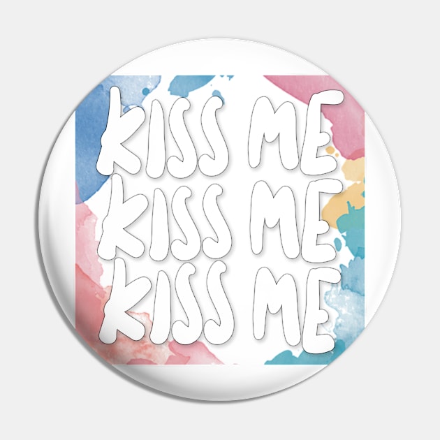 Kiss Me Kiss Me - Graphic Design Slogan Artwork Pin by DankFutura